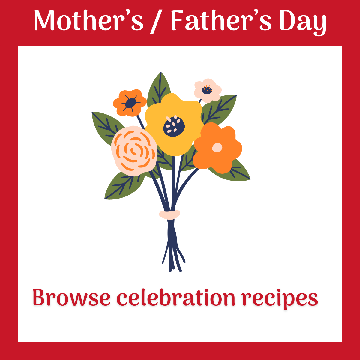 Browse celebration recipes