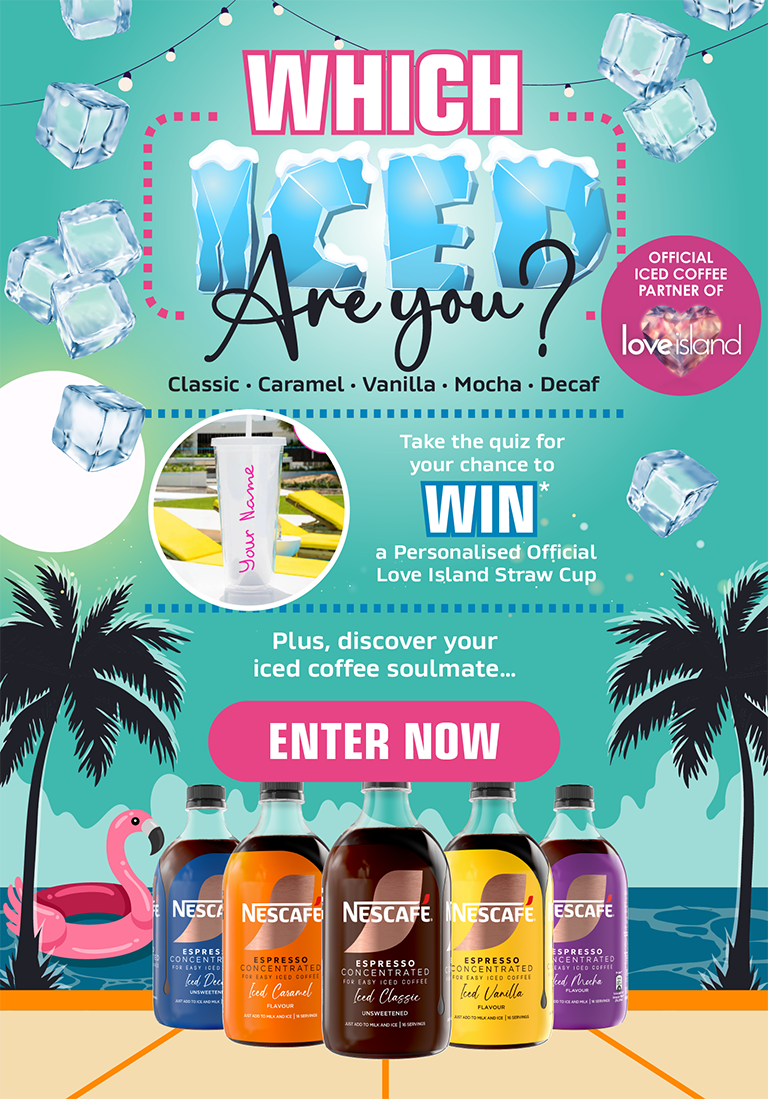 Which Iced Are You? | Classic &bull; Caramel &bull; Vanilla &bull; Mocha &bull; Decaf | Official Iced Coffee Parter of Love Island | Take the quiz for your chance to win* a Personalised Official Love Island Straw Cup | Plus, discover your iced coffee soulmate&hellip; | ENTER NOW