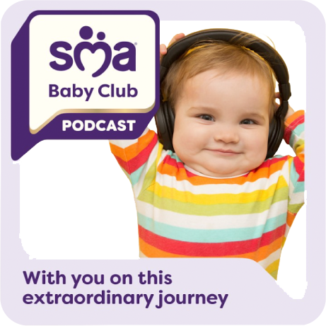 SMA&reg; Baby Club Podcast | With you on this extraordinary journey