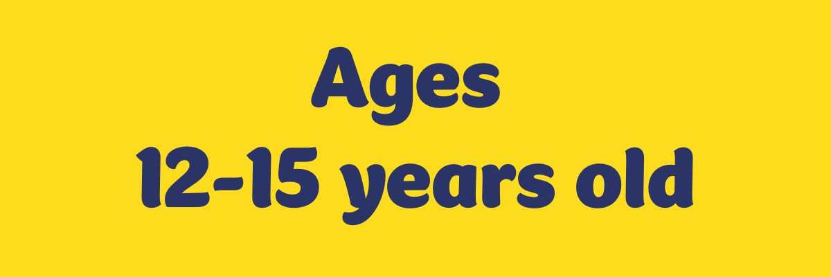 Ages 12-15 years old