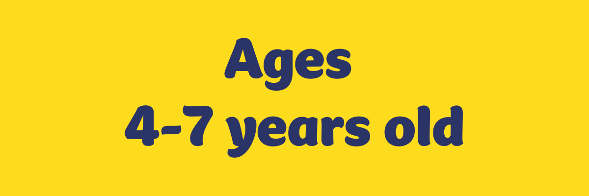 Ages 4-7 years old