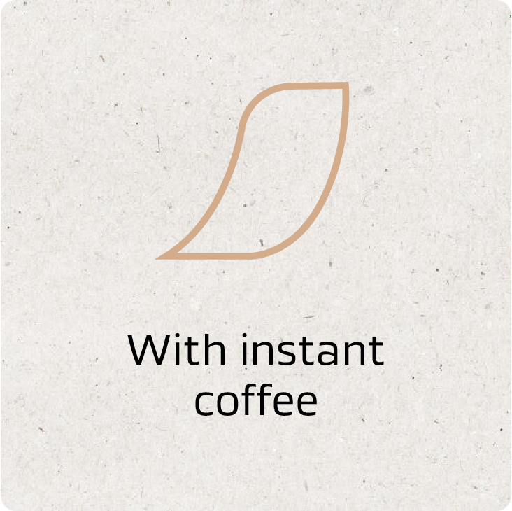 With instant coffee